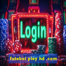 futebol pley hd .com